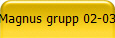 Magnus grupp 02-03